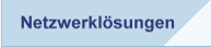 Netzwerkl&ouml;sungen